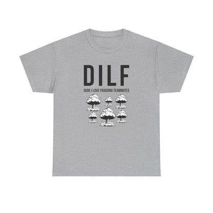 DILF, Dude I Love Fragging Teammates