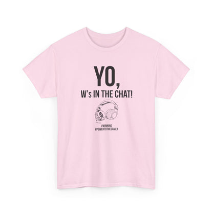 Yo W's in the Chat!