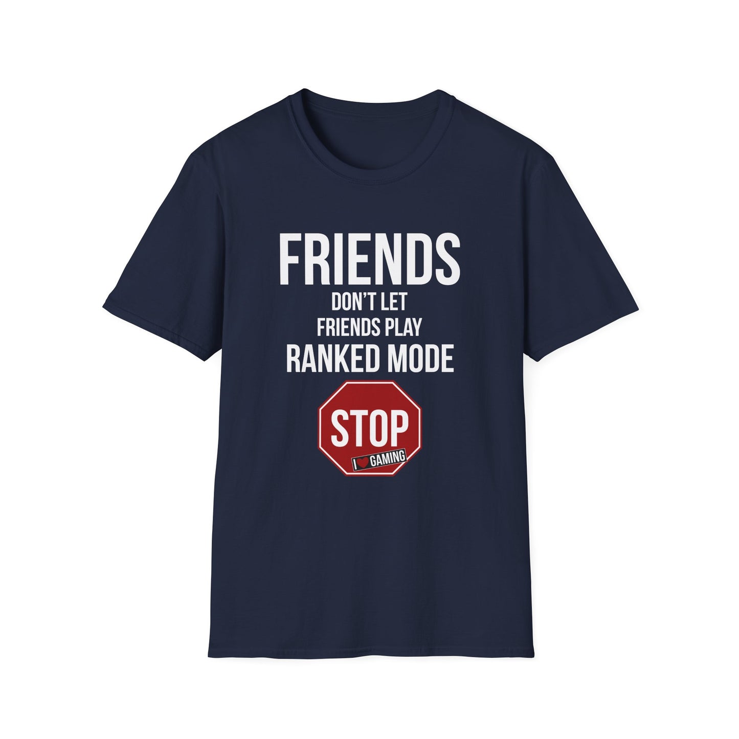 Friends Don't Let Friends Play Ranked Mode
