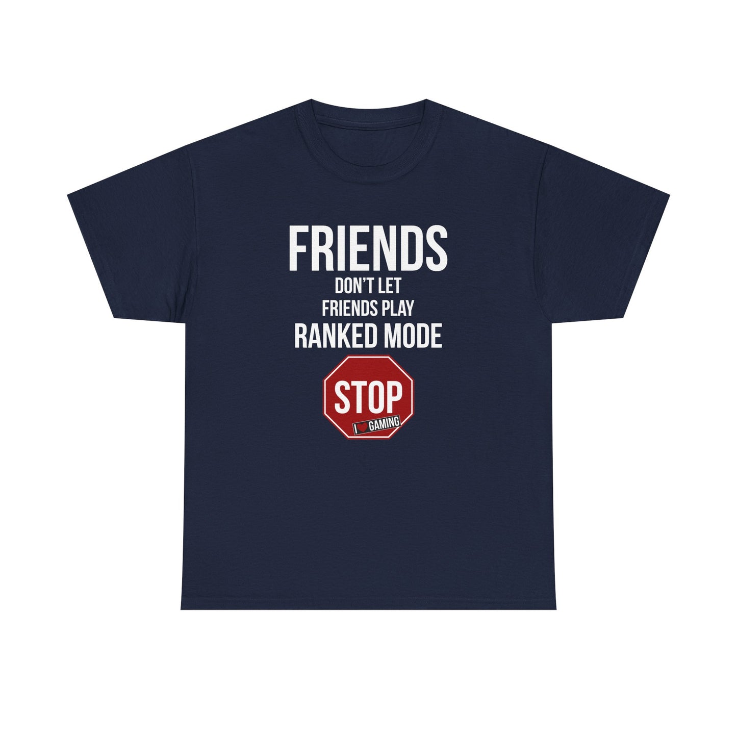 Friends Don't Let Friends Play Ranked Mode