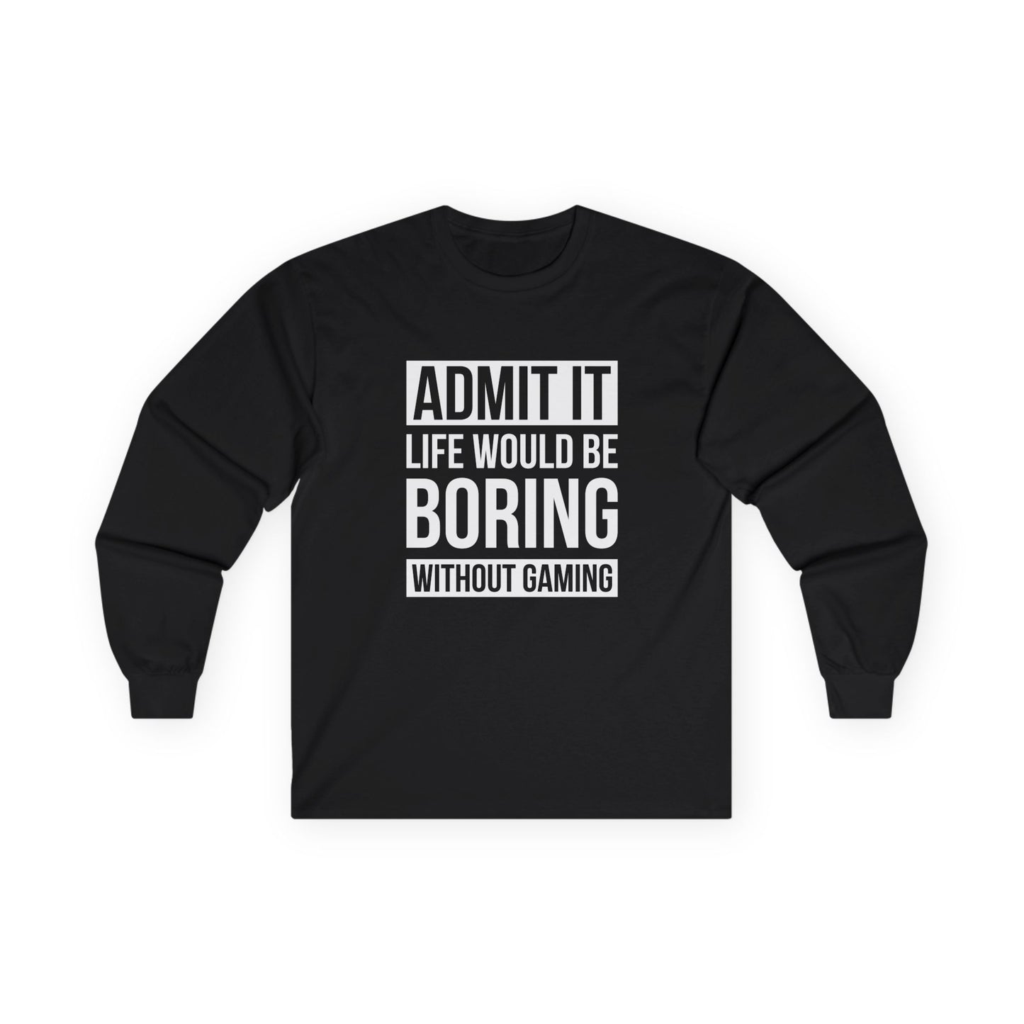 Admit It, Life Would Be Boring Without Gaming