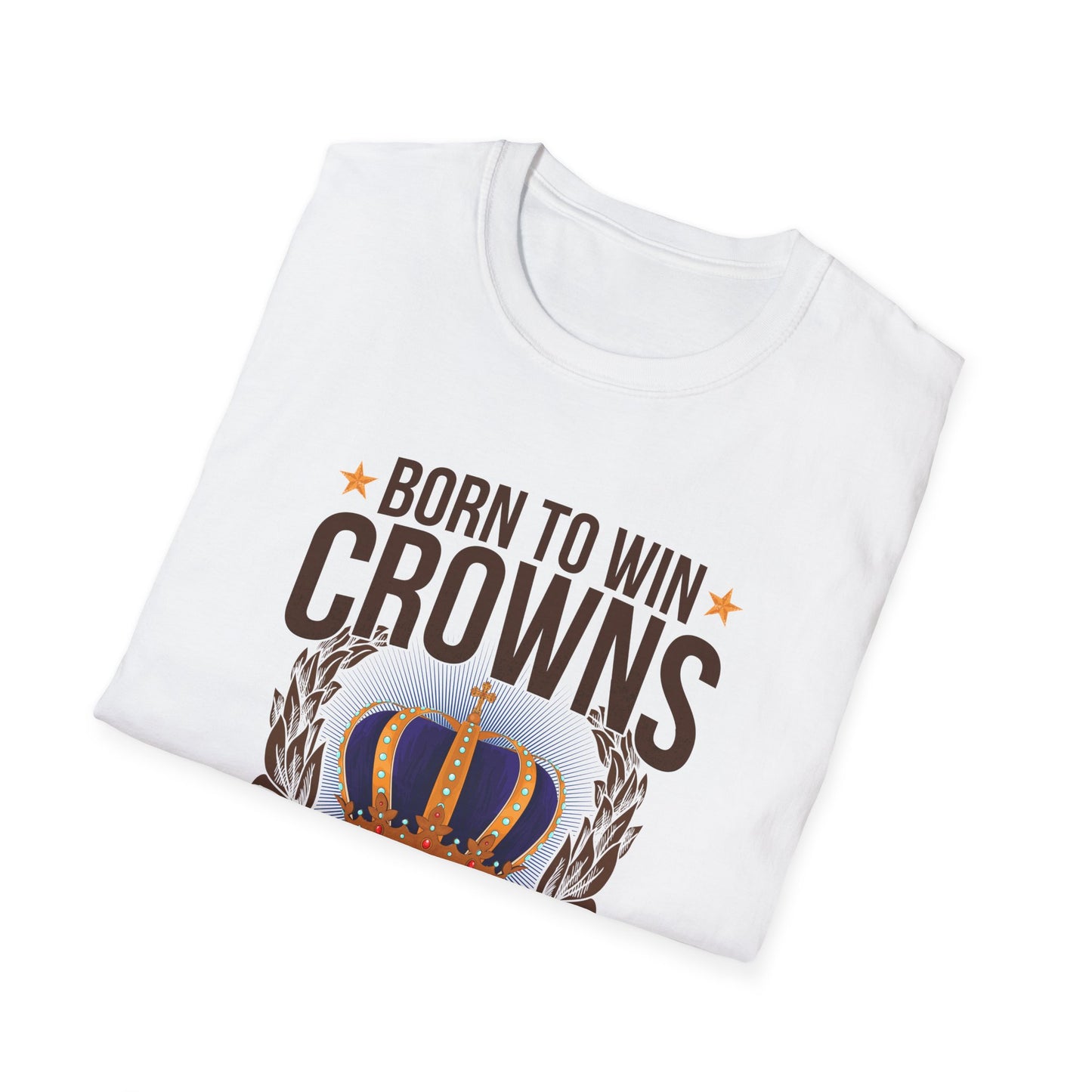 Born to Win Crowns - Forced to Work