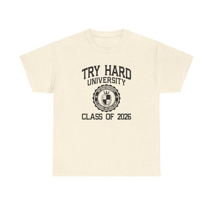 Try Hard University Class of 2026