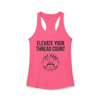 Elevate Your Thread Count (Try Hard Logo)