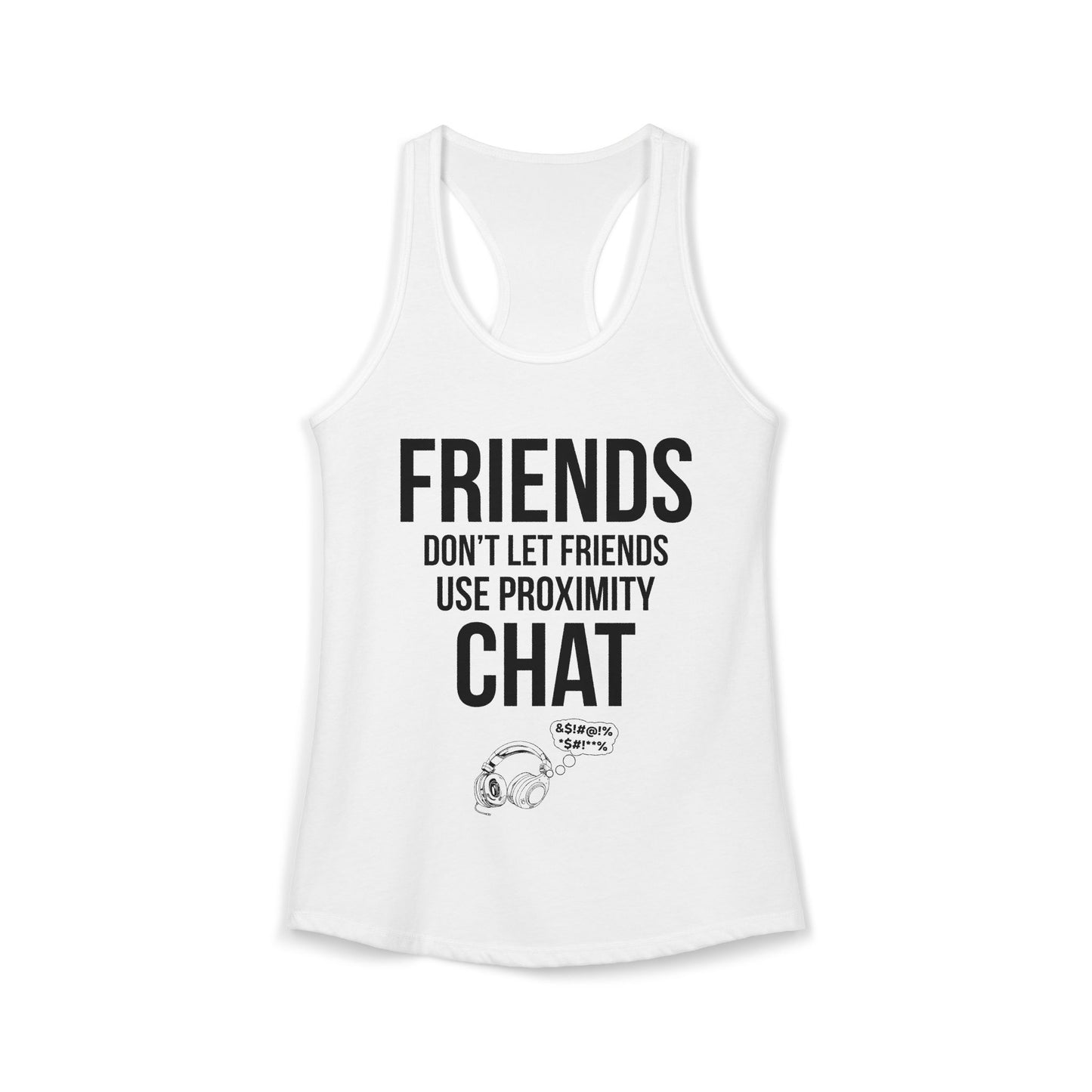 Friends Don't Let Friends Use Proximity Chat
