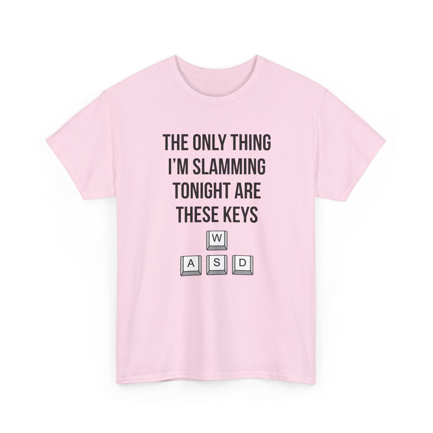 The Only Thing I am Slamming Tonight is these Keys