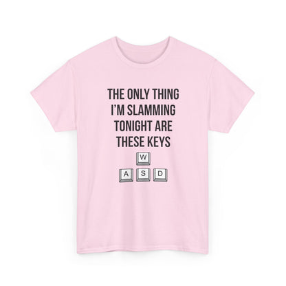 The Only Thing I am Slamming Tonight is these Keys