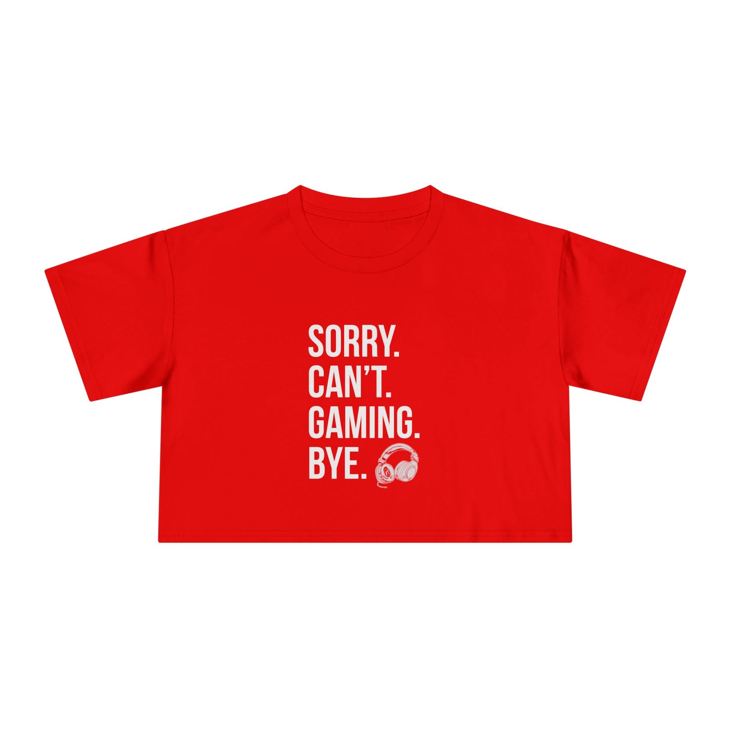 Sorry. Can't. Gaming. Bye. (Standard Version)