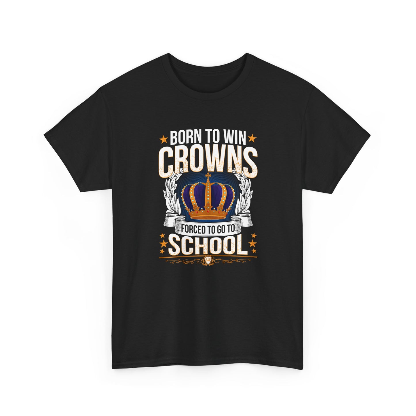Born to Win Crowns — Forced to go to School