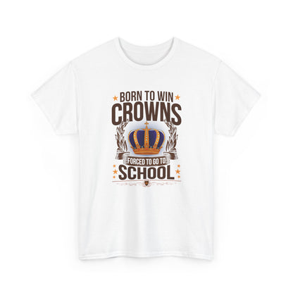 Born to Win Crowns — Forced to go to School