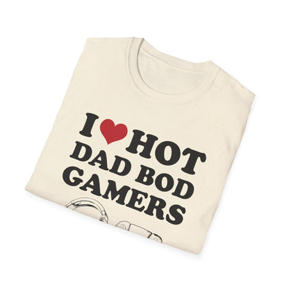 I Love Hot Dad Bod Gamers