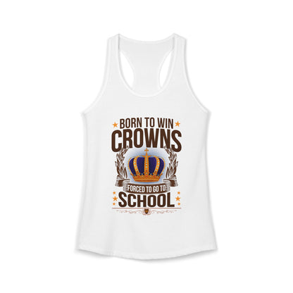 Born to Win Crowns — Forced to go to School