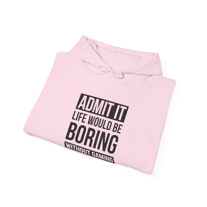 Admit It, Life Would Be Boring Without Gaming