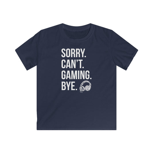 Sorry. Can't. Gaming. Bye. (Standard Version)