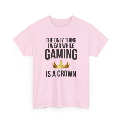 The Only Thing I Wear While Gaming is a Crown