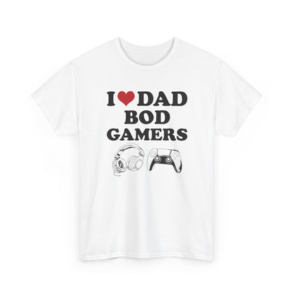 I Love Dad Bod Gamers
