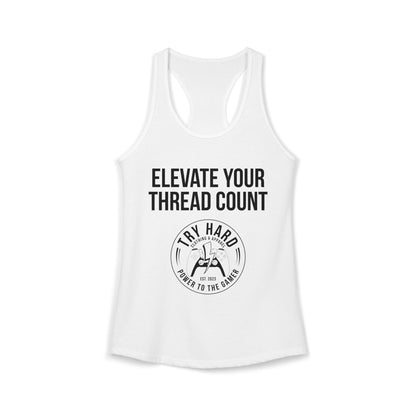 Elevate Your Thread Count (Try Hard Logo)