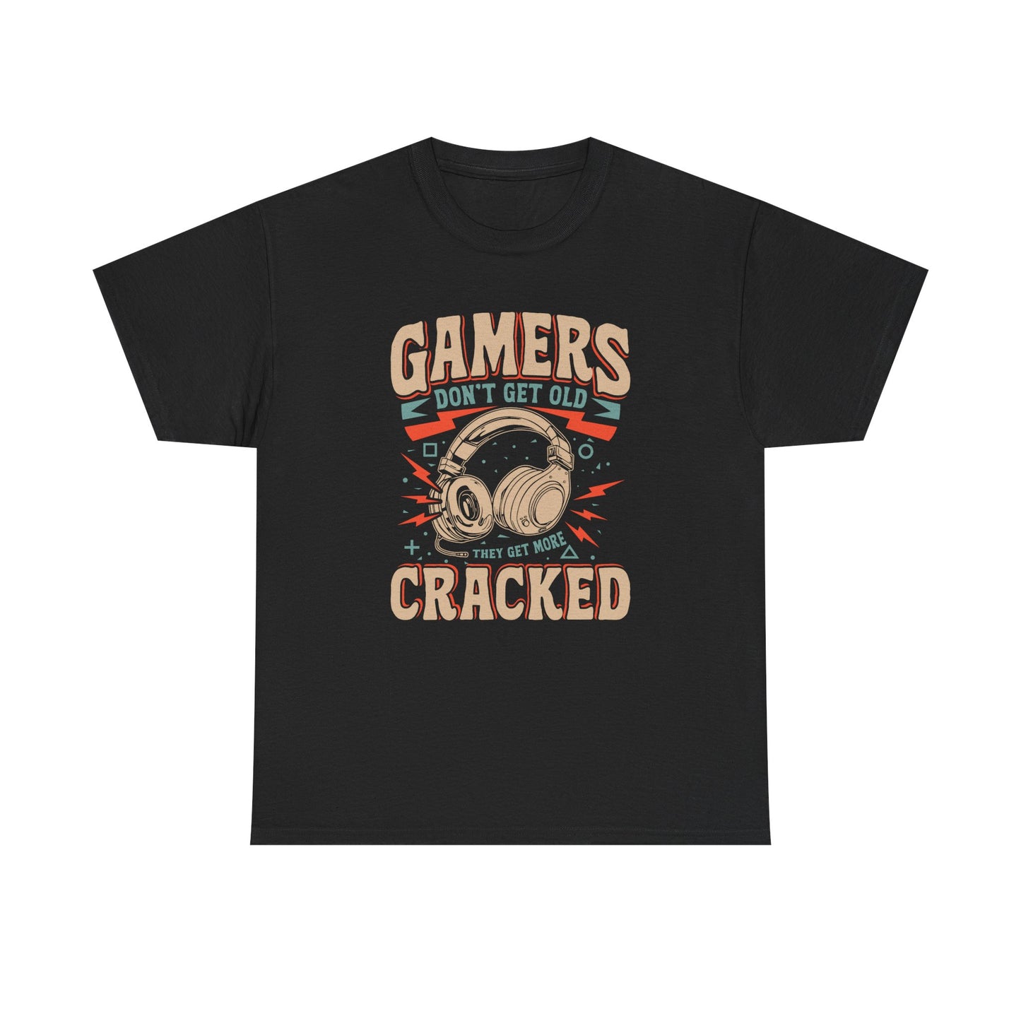 Gamers Don't Get Old They Get More Cracked