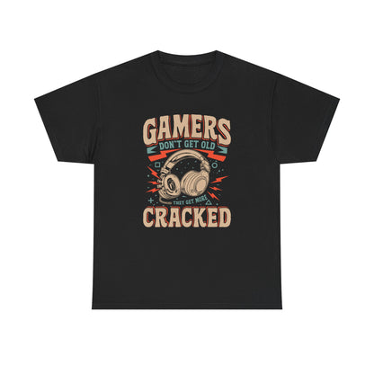 Gamers Don't Get Old They Get More Cracked