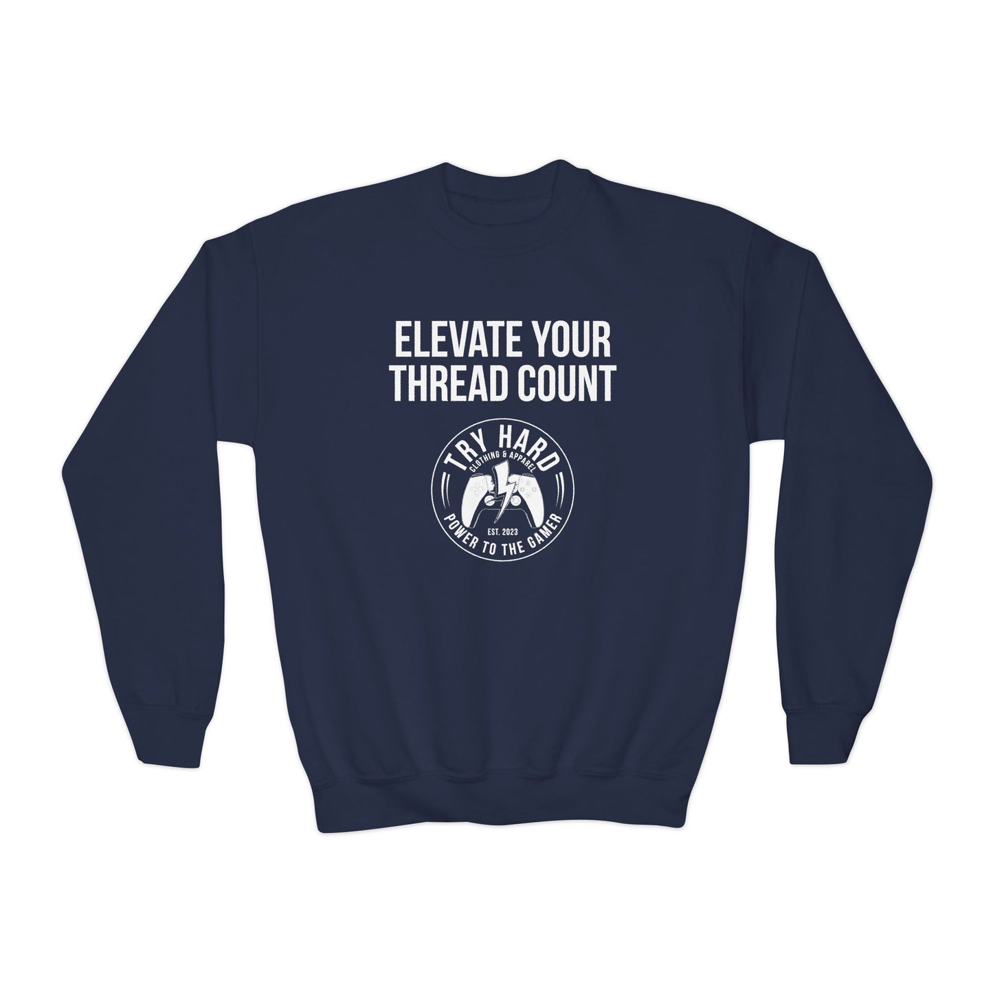 Elevate Your Thread Count (Try Hard Logo)