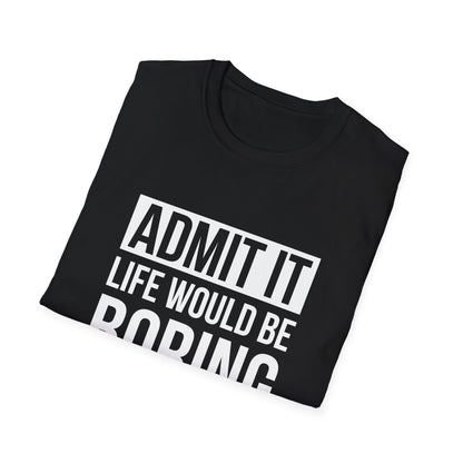 Admit It, Life Would Be Boring Without Gaming