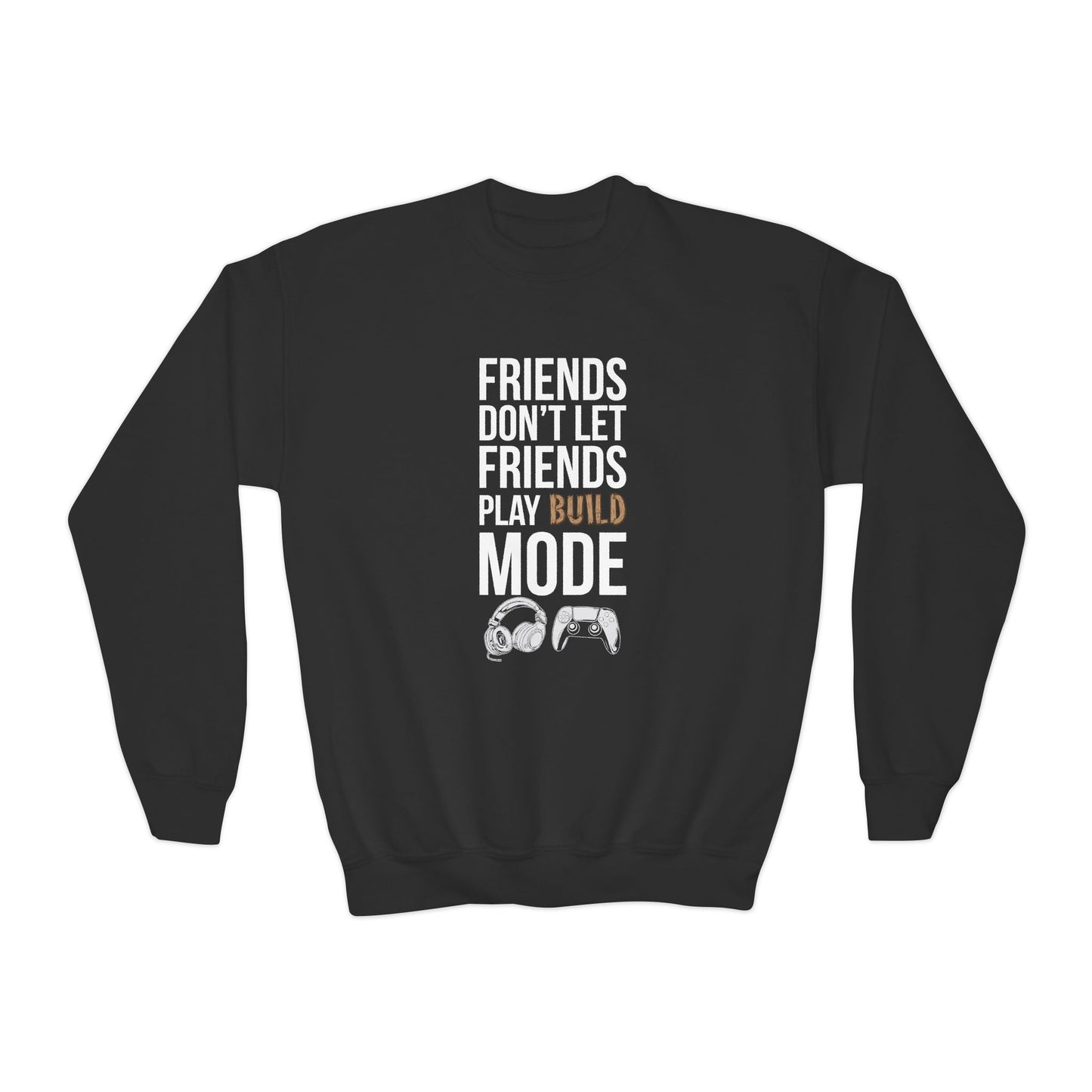 Friends Don't Let Friends Play Build Mode