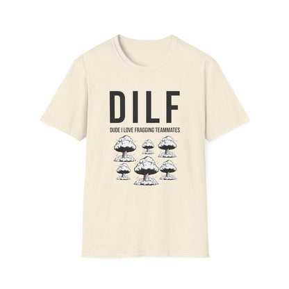 DILF, Dude I Love Fragging Teammates