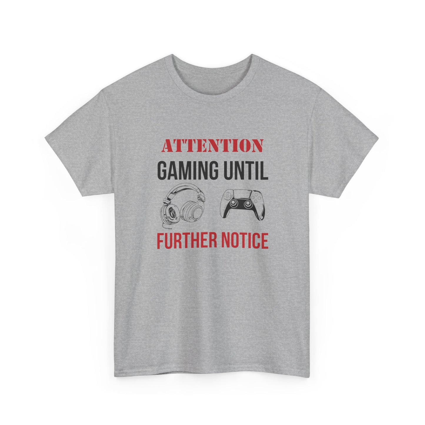 Attention: Gaming Until Further Notice