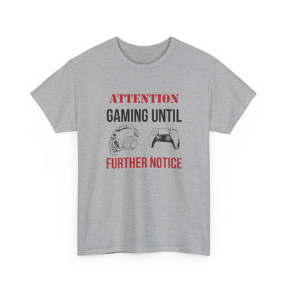 Attention: Gaming Until Further Notice