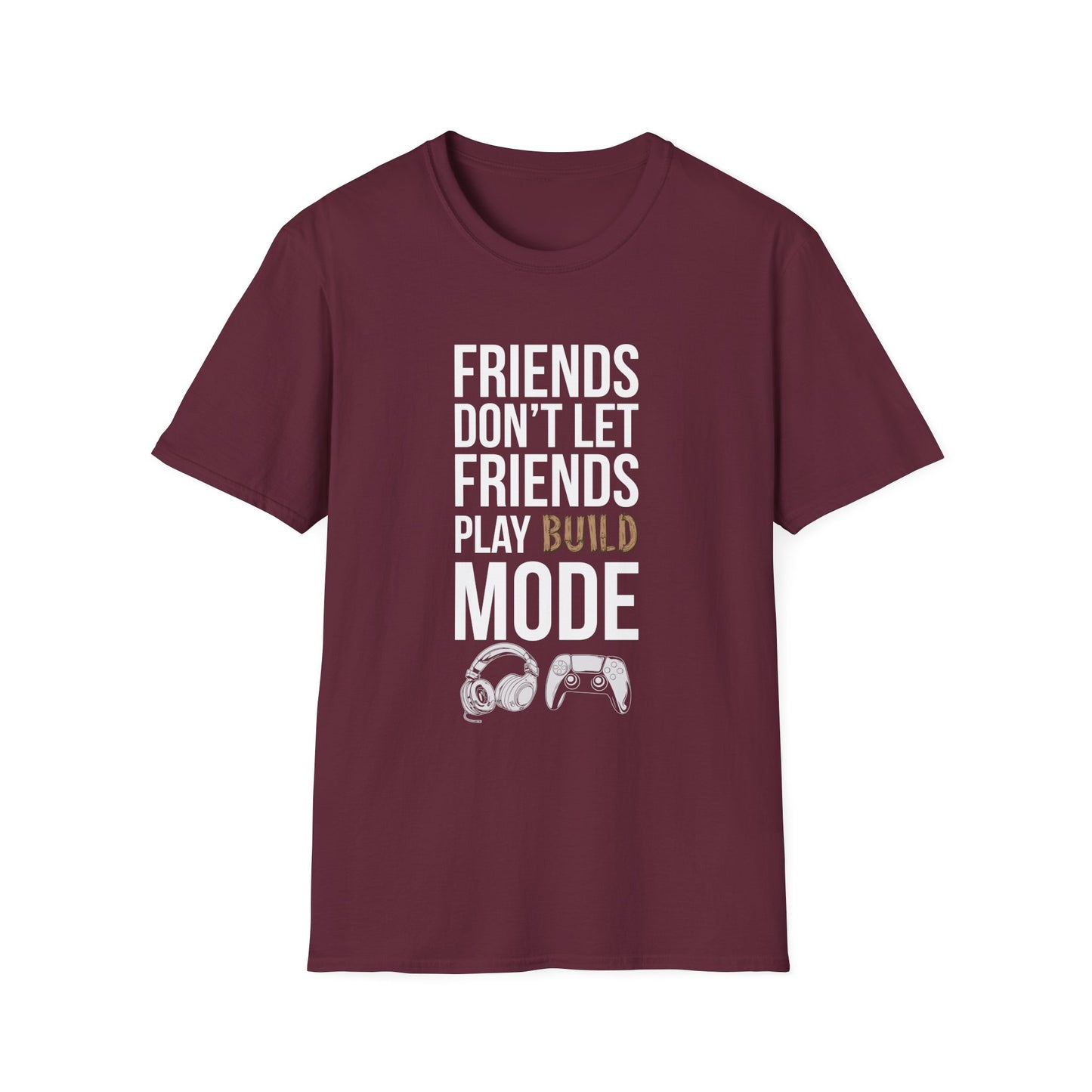 Friends Don't Let Friends Play Build Mode