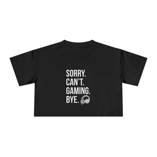 Sorry. Can't. Gaming. Bye. (Standard Version)