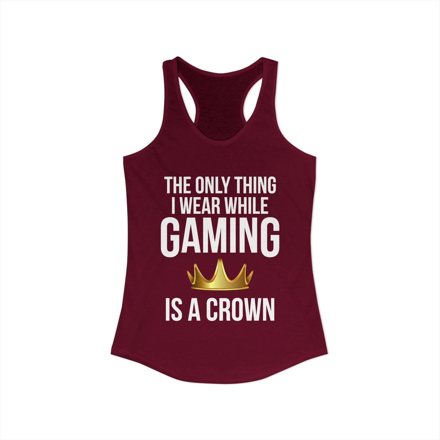 The Only Thing I Wear While Gaming is a Crown