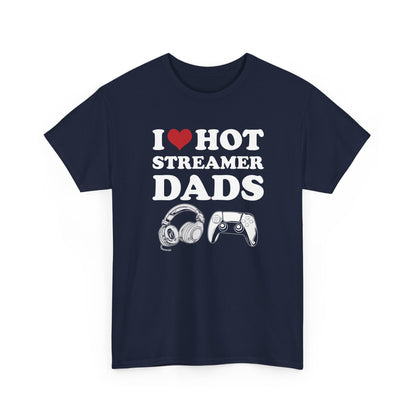 I Love Hot Streamer Dads