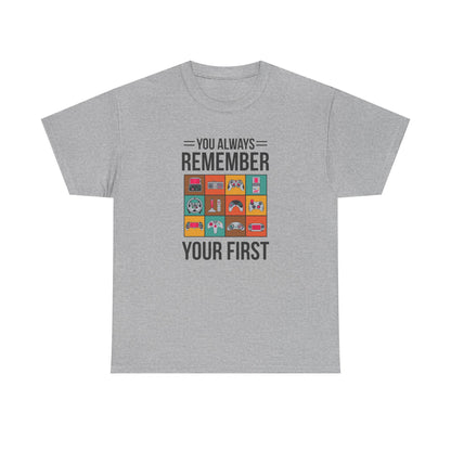 You Always Remember Your First