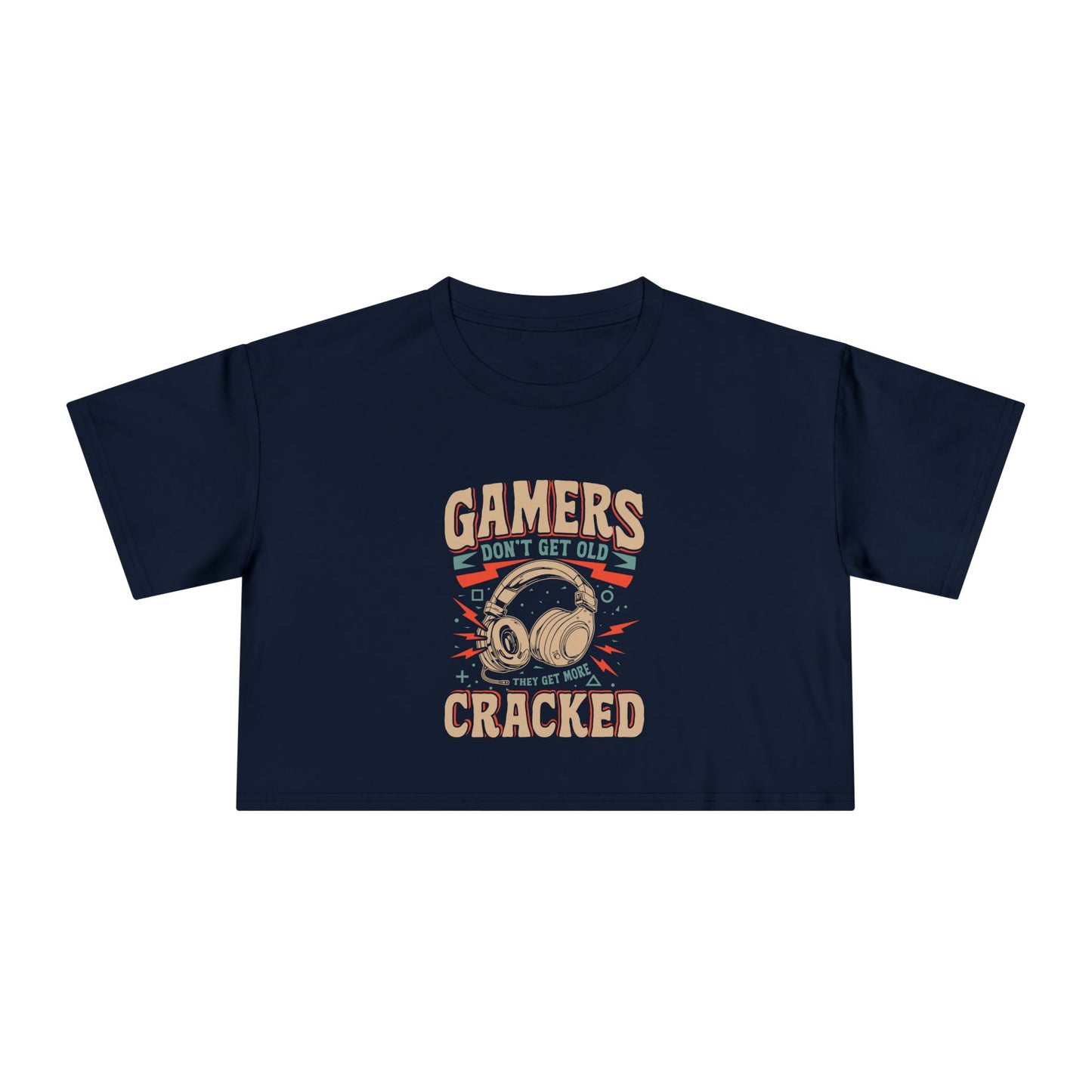Gamers Don't Get Old They Get More Cracked