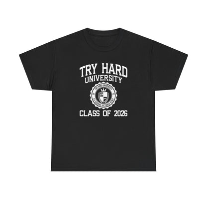 Try Hard University Class of 2026