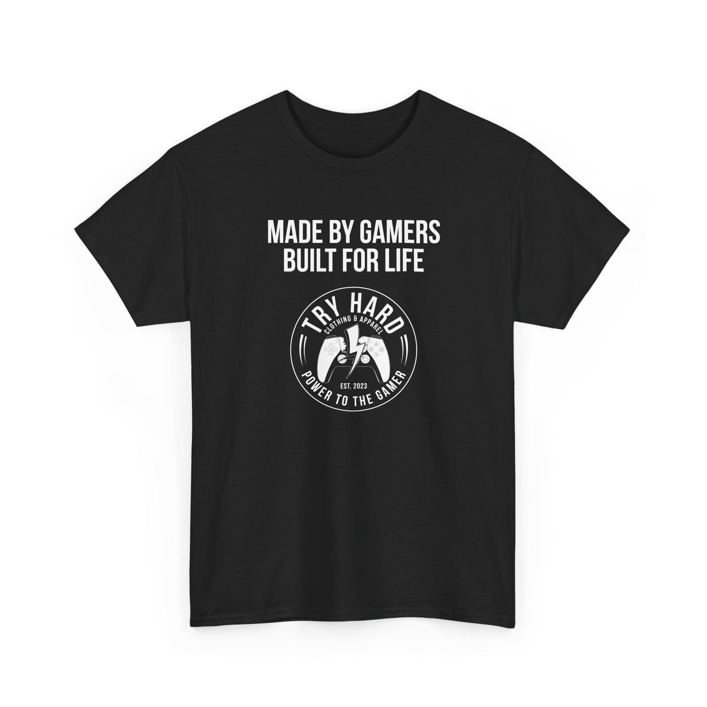 Made By Gamers, Built For Life (Try Hard Logo - Black & White)