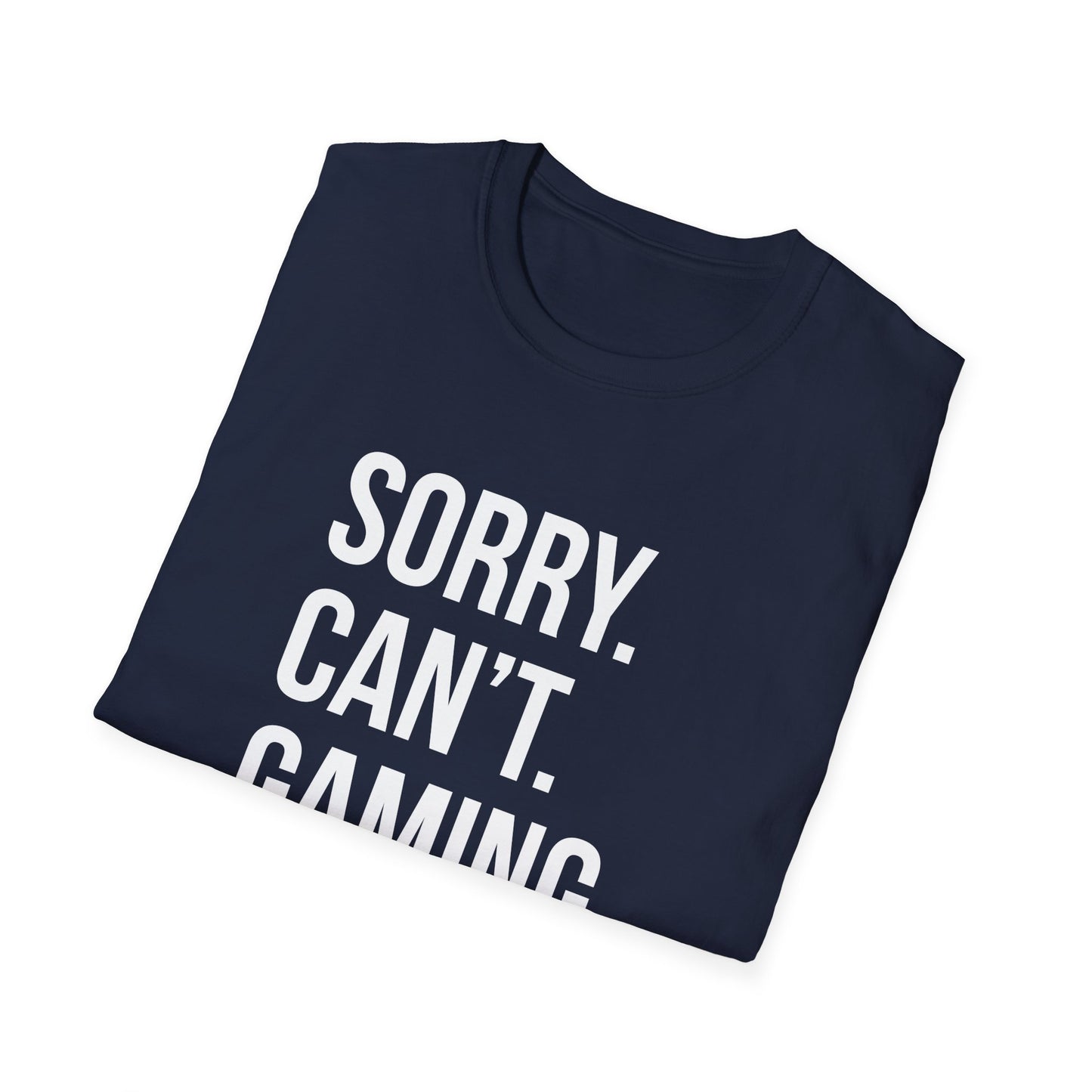 Sorry. Can't. Gaming. Bye. (Standard Version)