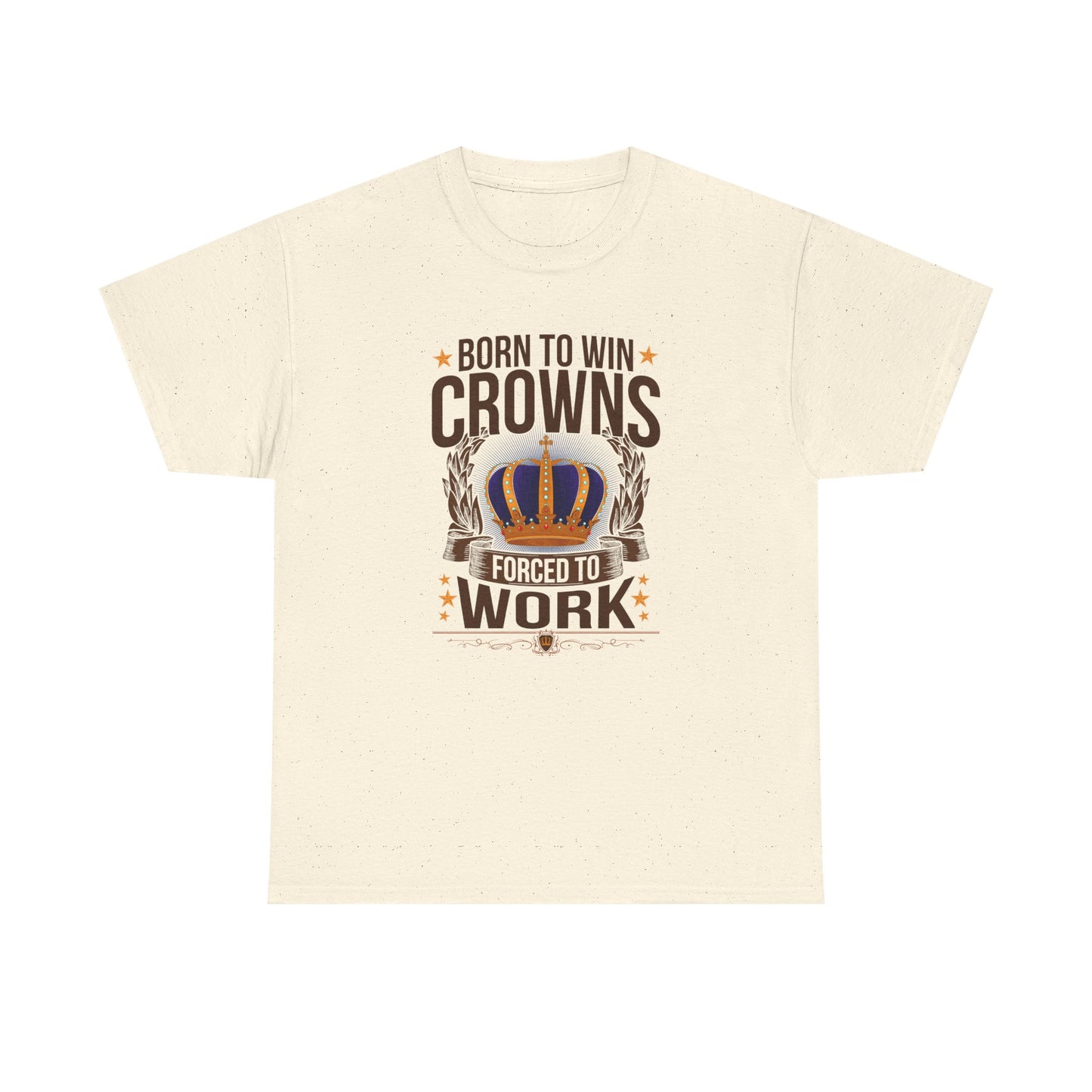 Born to Win Crowns - Forced to Work