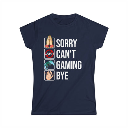 Sorry. Can't. Gaming. Bye. (Standard Version)