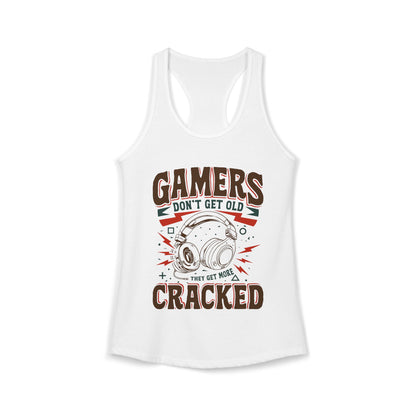 Gamers Don't Get Old They Get More Cracked