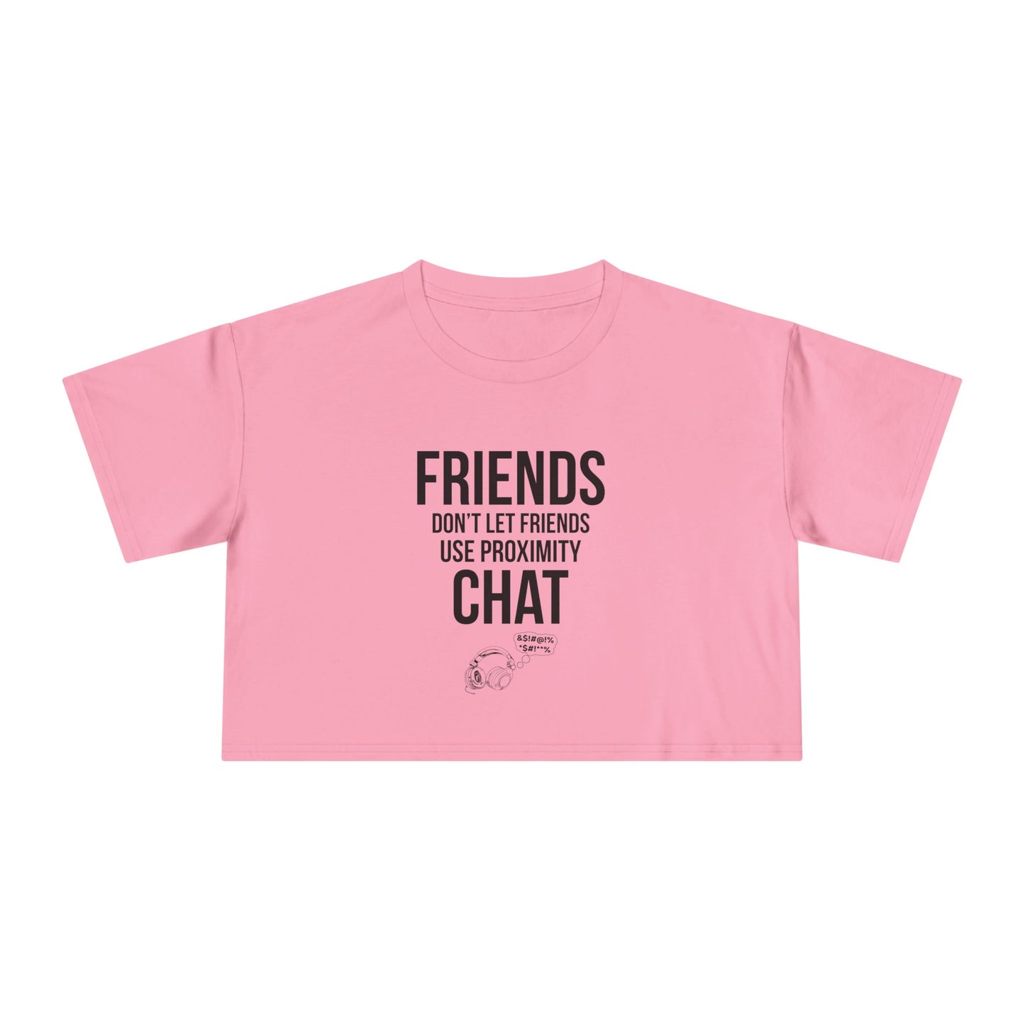 Friends Don't Let Friends Use Proximity Chat