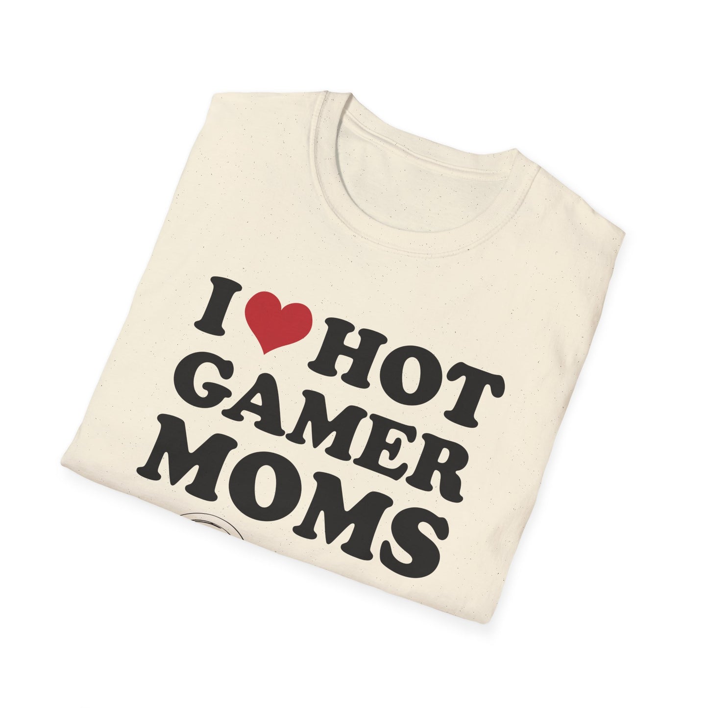 I Love Hot Gamer Moms