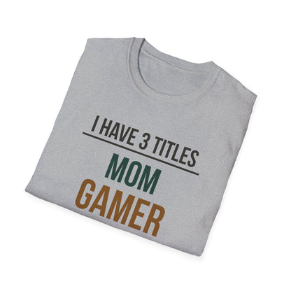 I Have 3 Titles - Mom