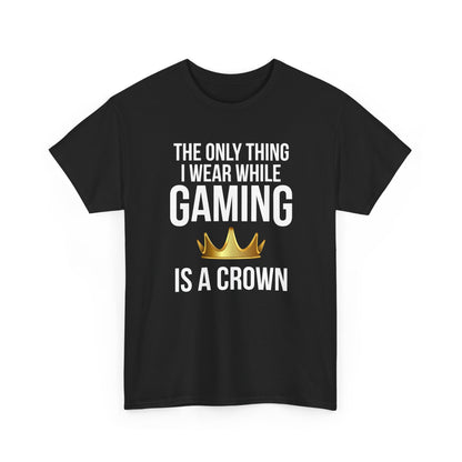 The Only Thing I Wear While Gaming is a Crown