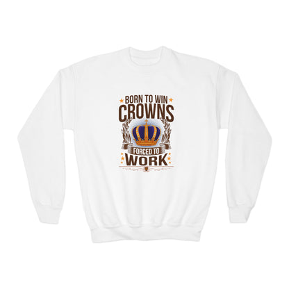 Born to Win Crowns - Forced to Work