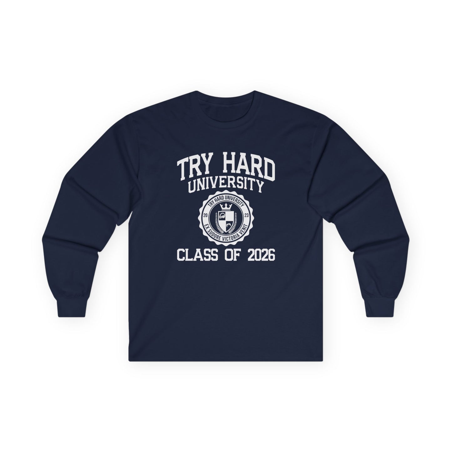 Try Hard University Class of 2026