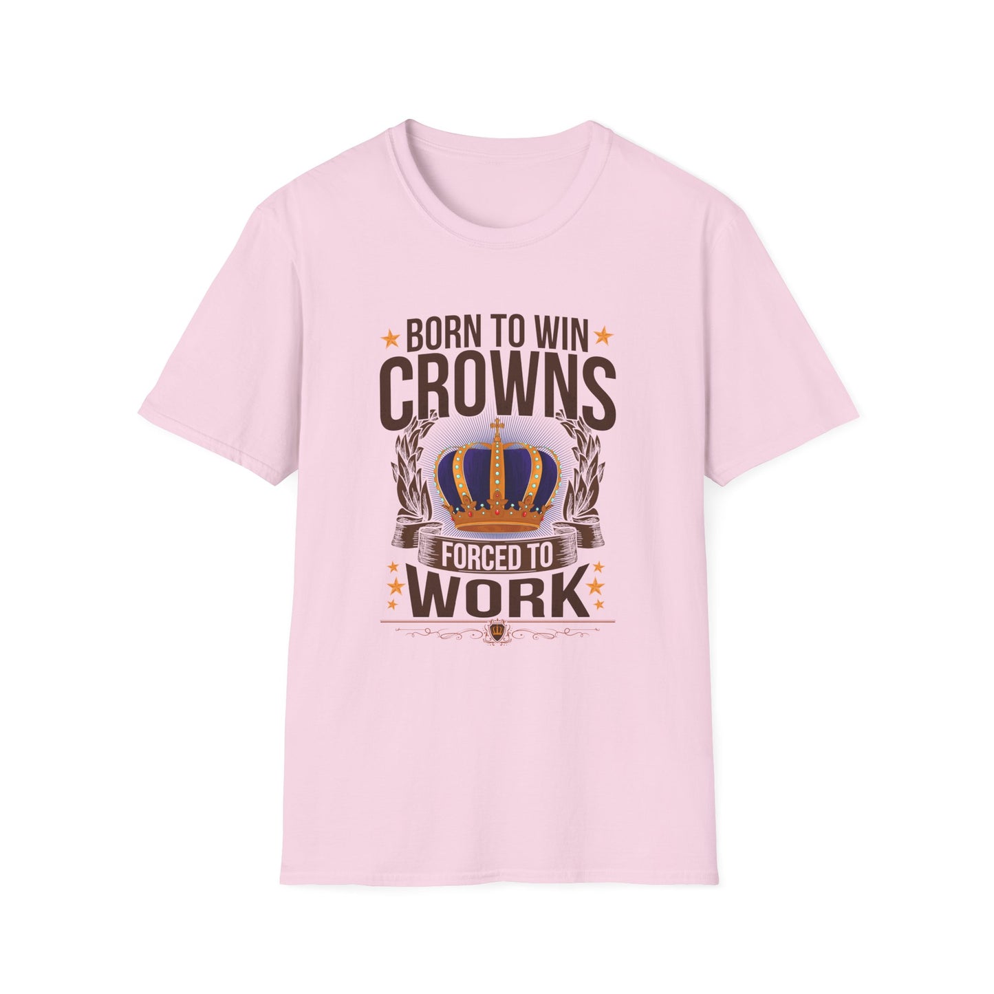 Born to Win Crowns - Forced to Work