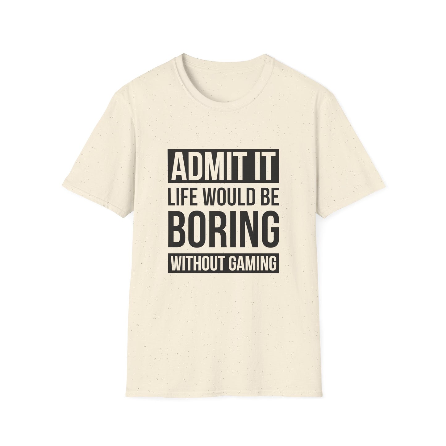 Admit It, Life Would Be Boring Without Gaming