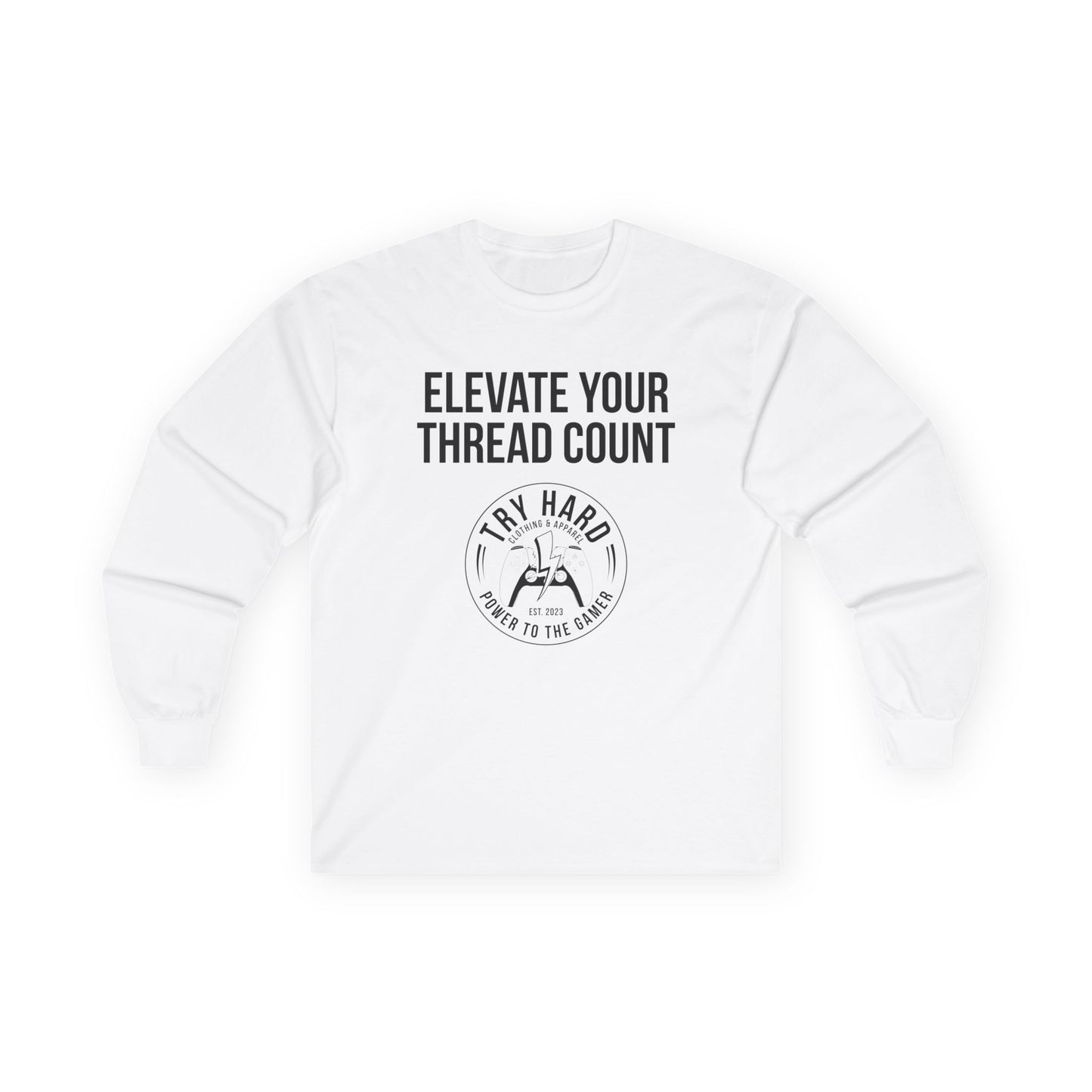 Elevate Your Thread Count (Try Hard Logo)